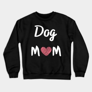 Dog Mom Crewneck Sweatshirt